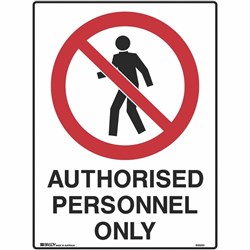 BRADY PROHIBITION SIGN Authorised Persons Only 450x600mm Metal