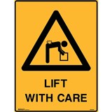 BRADY WARNING SIGN Lift With Care 600x450mm Polypropylene