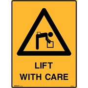BRADY WARNING SIGN Lift With Care 600x450mm Polypropylene